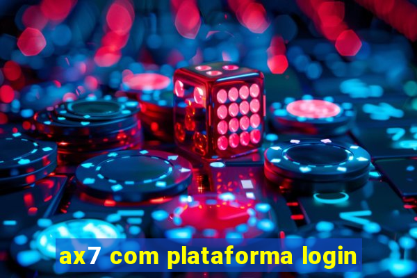 ax7 com plataforma login